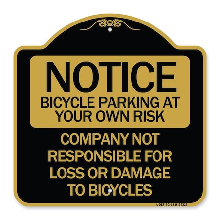 Signmission Bicycle Parking at Your Own Risk Company Not Responsible for Loss or Damage to Bicycle, BG-1818 A-DES-BG-1818-24323